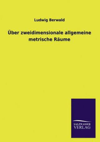 Carte UEber zweidimensionale allgemeine metrische Raume Ludwig Berwald