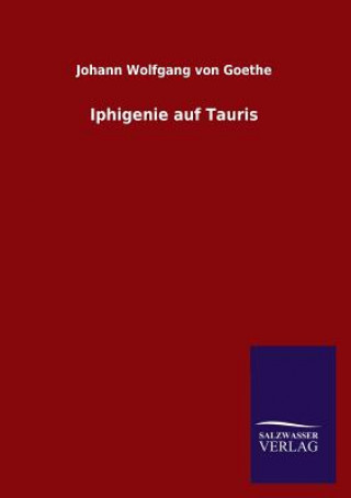 Könyv Iphigenie auf Tauris Johann W. von Goethe