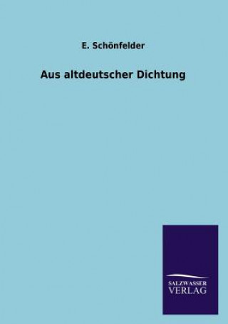 Buch Aus altdeutscher Dichtung E. Schönfelder