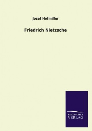 Könyv Friedrich Nietzsche Josef Hofmiller