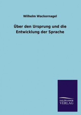 Książka UEber den Ursprung und die Entwicklung der Sprache Wilhelm Wackernagel