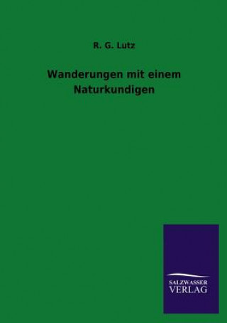 Kniha Wanderungen Mit Einem Naturkundigen R. G. Lutz