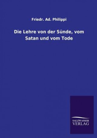 Buch Lehre Von Der Sunde, Vom Satan Und Vom Tode Friedr. Ad. Philippi