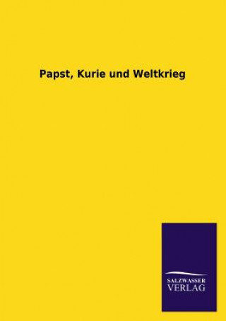 Книга Papst, Kurie Und Weltkrieg Ohne Autor