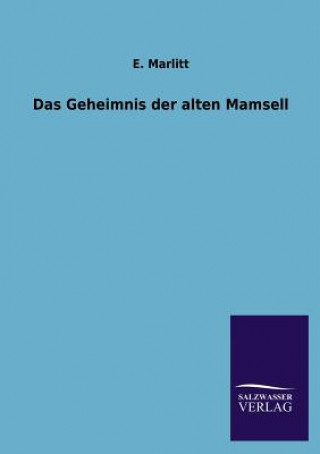 Könyv Geheimnis Der Alten Mamsell Eugenie Marlitt