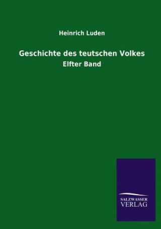 Könyv Geschichte Des Teutschen Volkes Heinrich Luden