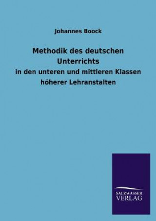 Könyv Methodik Des Deutschen Unterrichts Johannes Boock