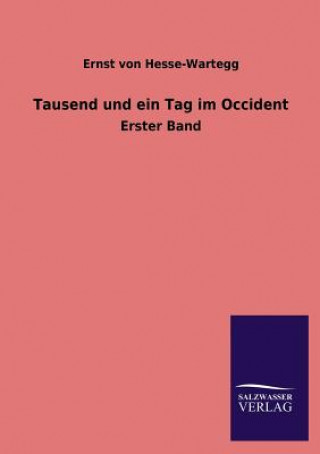 Carte Tausend Und Ein Tag Im Occident Ernst von Hesse-Wartegg