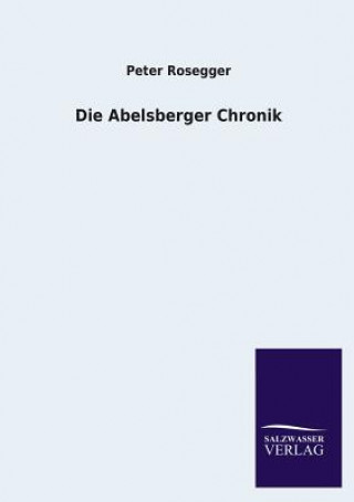 Kniha Abelsberger Chronik Peter Rosegger