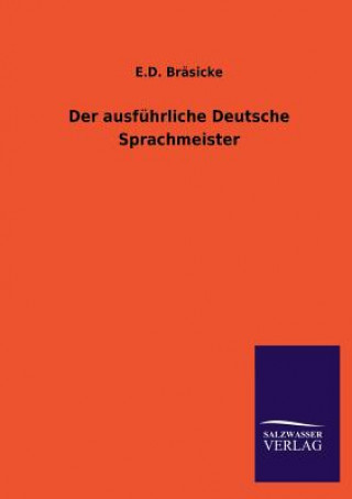 Carte Ausfuhrliche Deutsche Sprachmeister E. D. Bräsicke