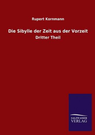 Livre Sibylle Der Zeit Aus Der Vorzeit Rupert Kornmann