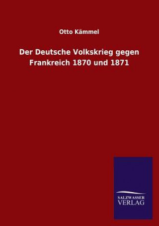 Carte Der Deutsche Volkskrieg Gegen Frankreich 1870 Und 1871 Otto Kammel