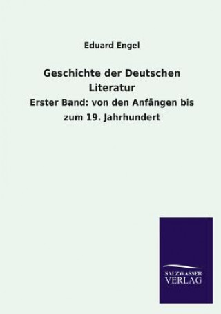 Kniha Geschichte Der Deutschen Literatur Eduard Engel