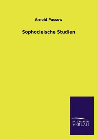 Book Sophocleische Studien Arnold Passow