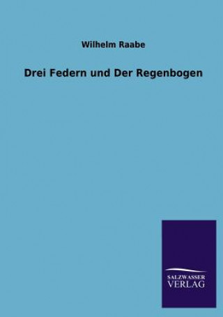Carte Drei Federn Und Der Regenbogen Wilhelm Raabe