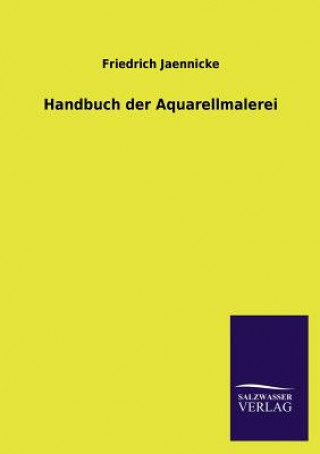 Carte Handbuch Der Aquarellmalerei Friedrich Jaennicke