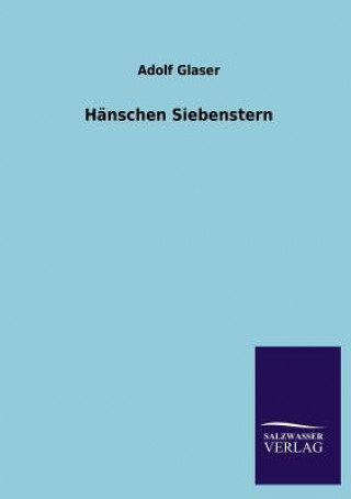 Kniha Hanschen Siebenstern Adolf Glaser