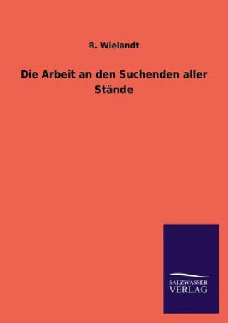 Carte Arbeit an Den Suchenden Aller Stande R. Wielandt