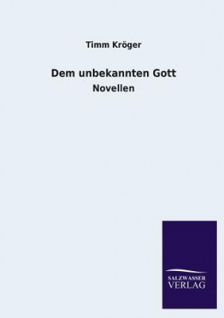 Book Dem Unbekannten Gott Timm Kröger