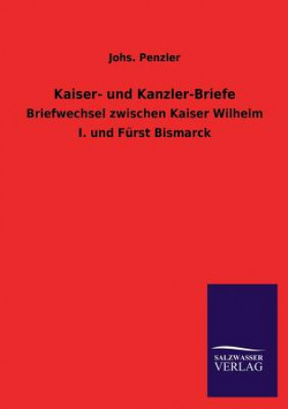 Buch Kaiser- Und Kanzler-Briefe Johs Penzler