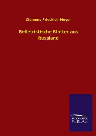 Kniha Belletristische Blatter Aus Russland Clemens Friedrich Meyer