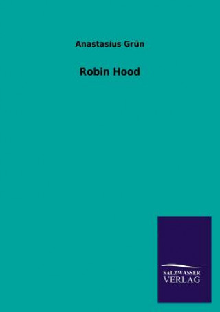 Knjiga Robin Hood Anastasius Grün