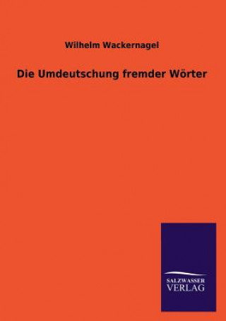 Książka Umdeutschung Fremder Worter Wilhelm Wackernagel