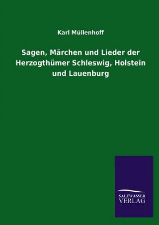 Carte Sagen, Marchen Und Lieder Der Herzogthumer Schleswig, Holstein Und Lauenburg Karl Müllenhoff