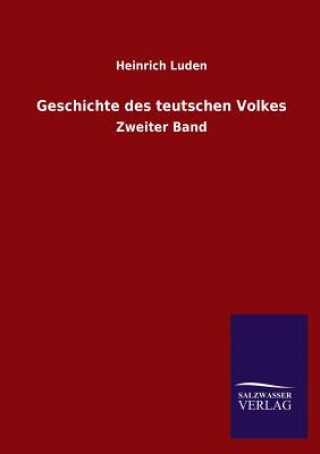 Книга Geschichte Des Teutschen Volkes Heinrich Luden