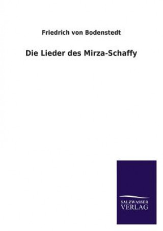 Carte Die Lieder Des Mirza-Schaffy Friedrich von Bodenstedt