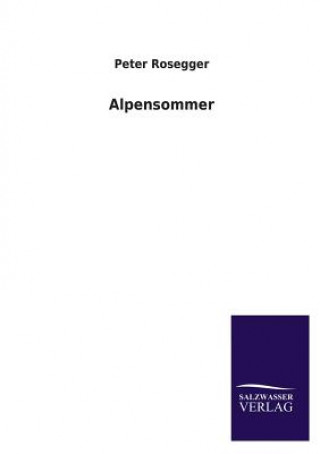 Buch Alpensommer Peter Rosegger