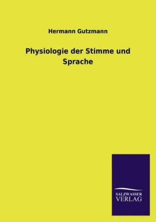 Książka Physiologie Der Stimme Und Sprache Hermann Gutzmann