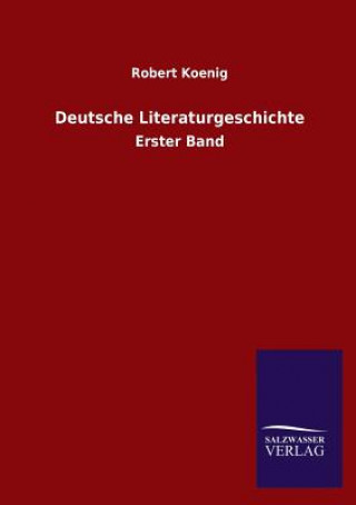 Knjiga Deutsche Literaturgeschichte Robert Koenig