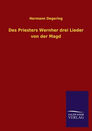 Knjiga Des Priesters Wernher Drei Lieder Von Der Magd Hermann Degering