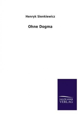 Knjiga Ohne Dogma Henryk Sienkiewicz