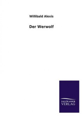 Kniha Werwolf Willibald Alexis