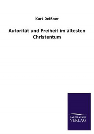 Książka Autoritat und Freiheit im altesten Christentum Kurt Deißner