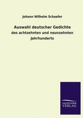 Kniha Auswahl Deutscher Gedichte Johann W. Schaefer