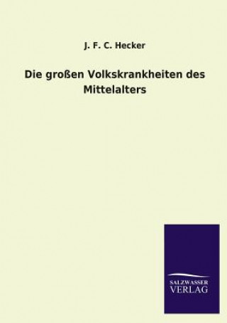 Carte grossen Volkskrankheiten des Mittelalters Justus Fr. K. Hecker