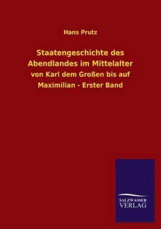 Livre Staatengeschichte Des Abendlandes Im Mittelalter Hans Prutz