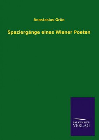 Knjiga Spaziergange Eines Wiener Poeten Anastasius Grün