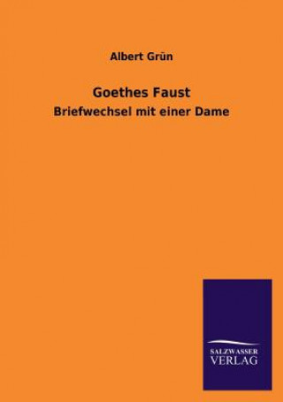 Kniha Goethes Faust Albert Grün