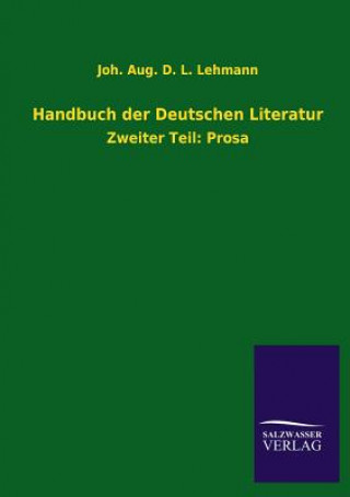 Kniha Handbuch der Deutschen Literatur Joh. Aug. D. L. Lehmann