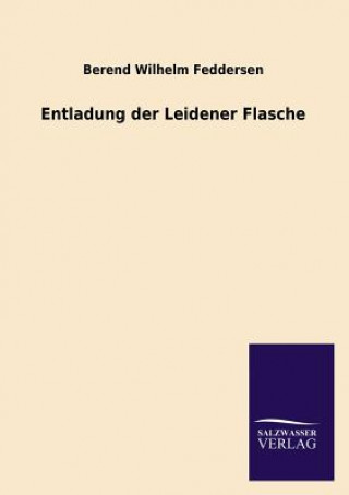 Könyv Entladung Der Leidener Flasche Berend H. Feddersen