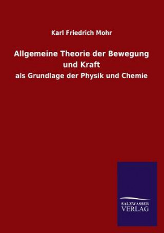 Carte Allgemeine Theorie Der Bewegung Und Kraft Karl Friedrich Mohr