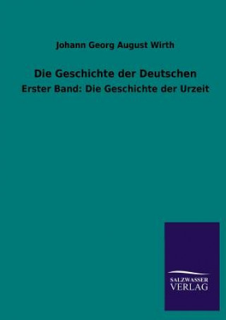 Könyv Geschichte Der Deutschen Johann G. A. Wirth