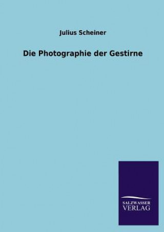 Könyv Photographie Der Gestirne Julius Scheiner