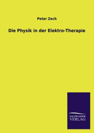 Carte Physik in Der Elektro-Therapie Peter Zech