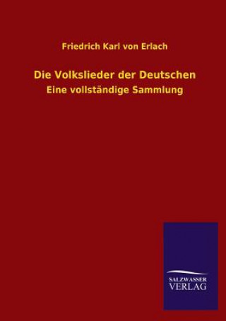 Könyv Volkslieder Der Deutschen Friedrich Karl Von Erlach