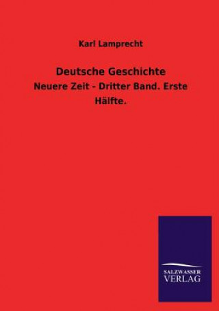 Könyv Deutsche Geschichte Karl Lamprecht